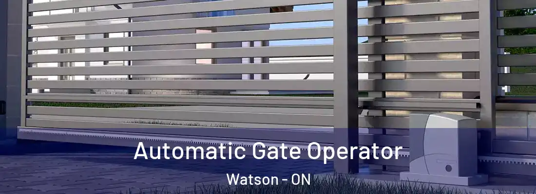  Automatic Gate Operator Watson - ON