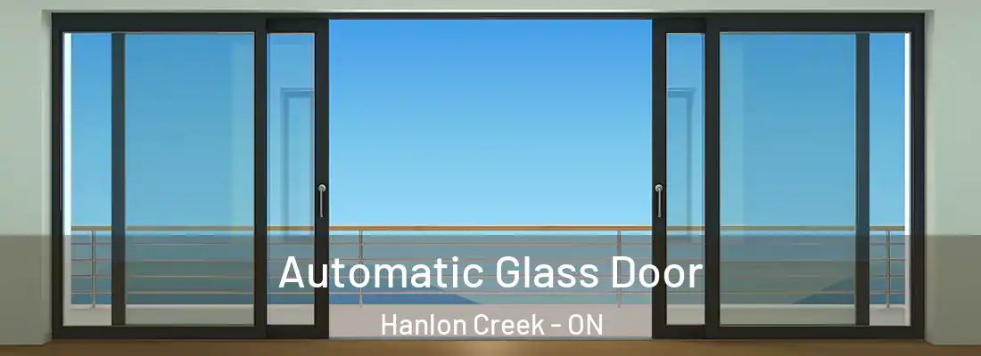  Automatic Glass Door Hanlon Creek - ON