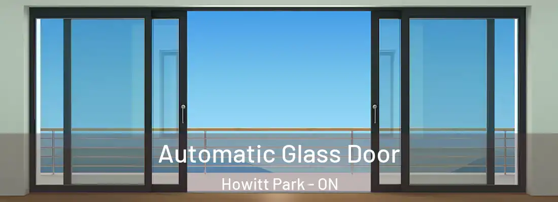  Automatic Glass Door Howitt Park - ON