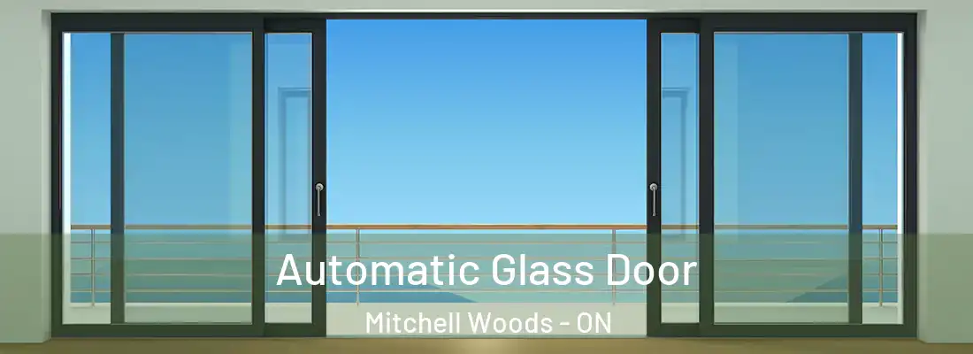  Automatic Glass Door Mitchell Woods - ON