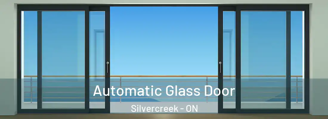 Automatic Glass Door Silvercreek - ON