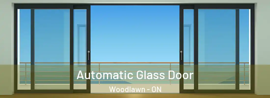  Automatic Glass Door Woodlawn - ON