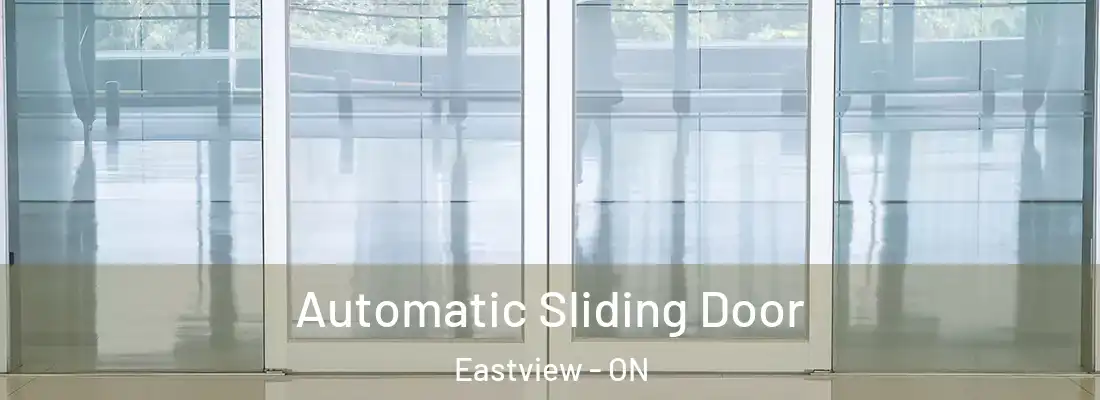  Automatic Sliding Door Eastview - ON