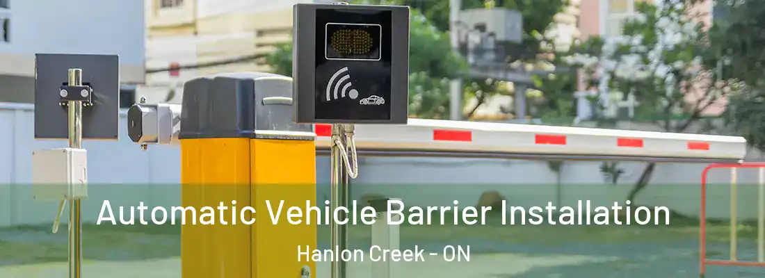  Automatic Vehicle Barrier Installation Hanlon Creek - ON