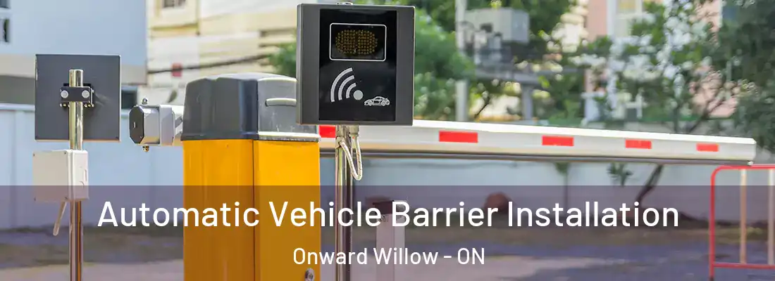  Automatic Vehicle Barrier Installation Onward Willow - ON