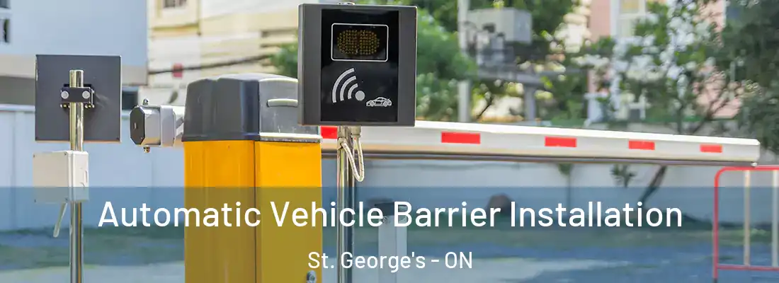  Automatic Vehicle Barrier Installation St. George's - ON