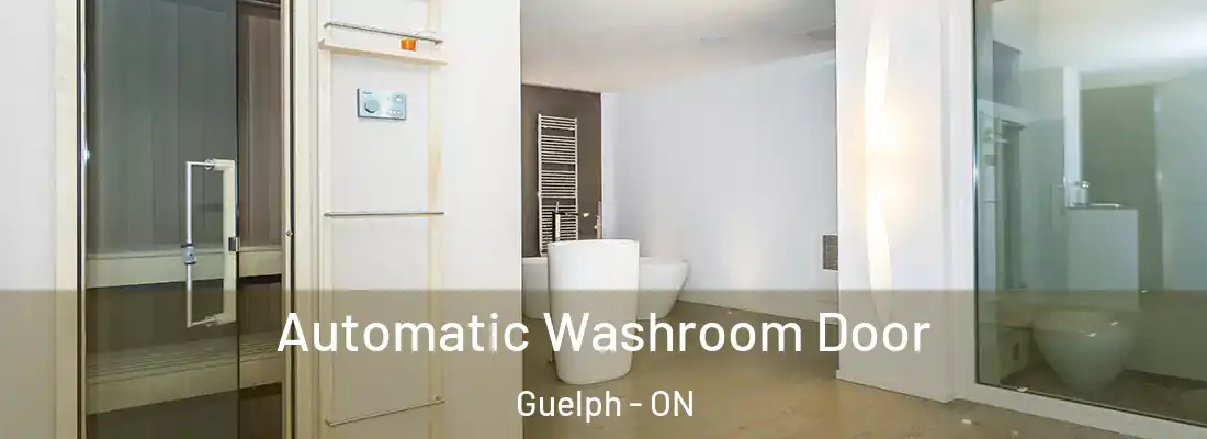  Automatic Washroom Door Guelph - ON