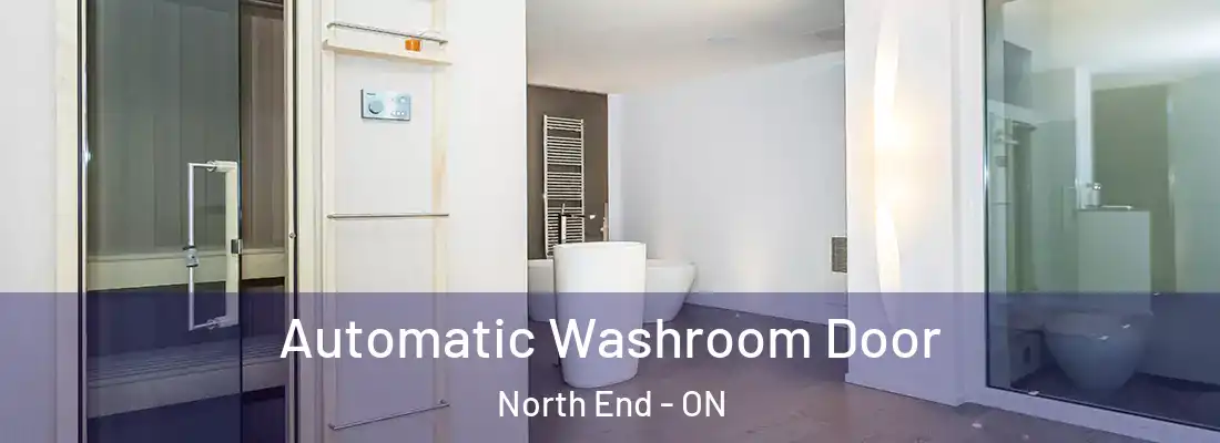  Automatic Washroom Door North End - ON