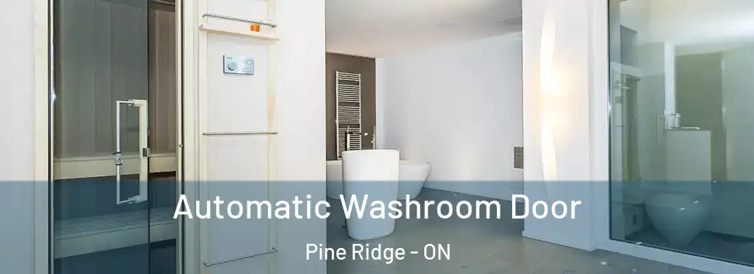  Automatic Washroom Door Pine Ridge - ON