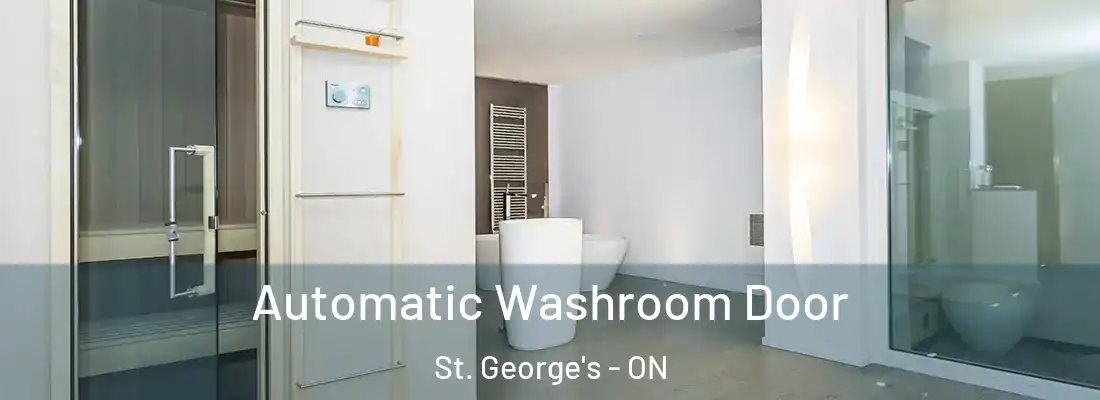  Automatic Washroom Door St. George's - ON