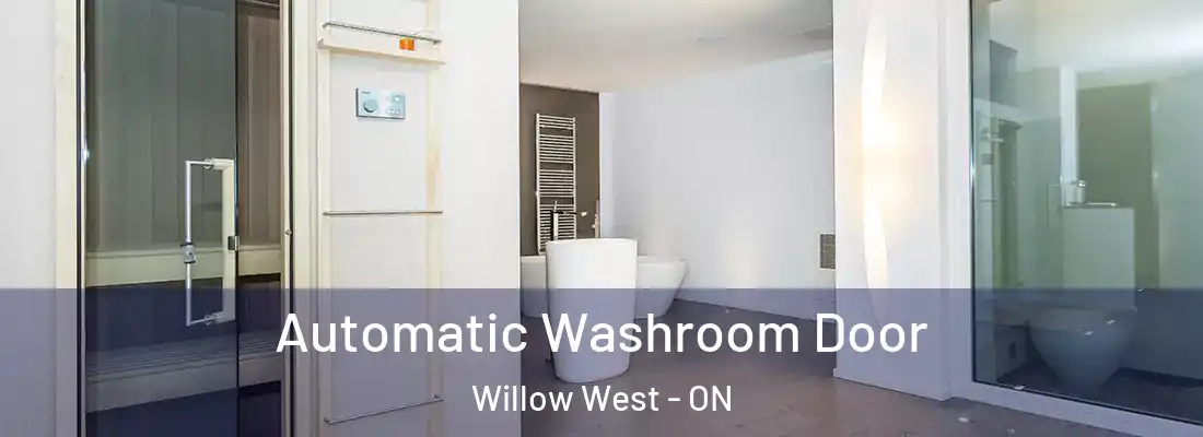  Automatic Washroom Door Willow West - ON