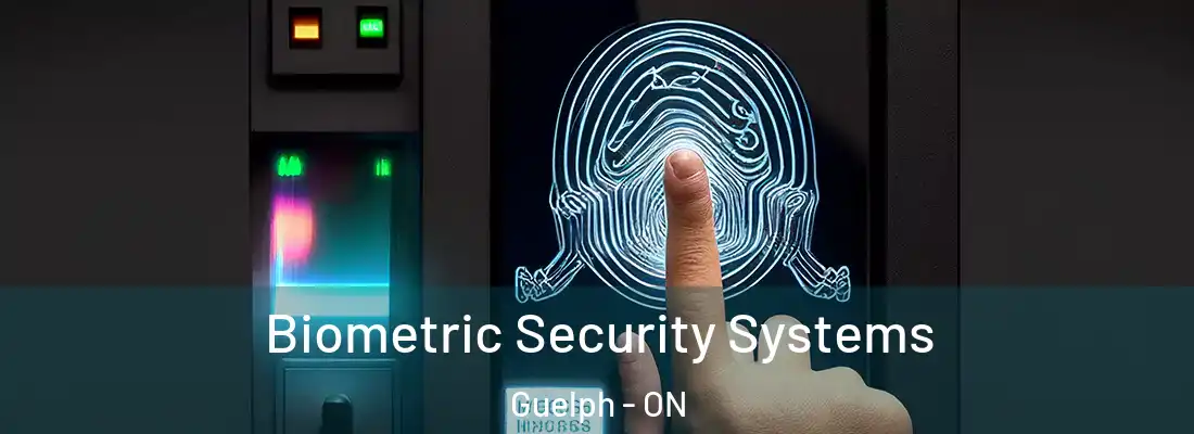  Biometric Security Systems Guelph - ON