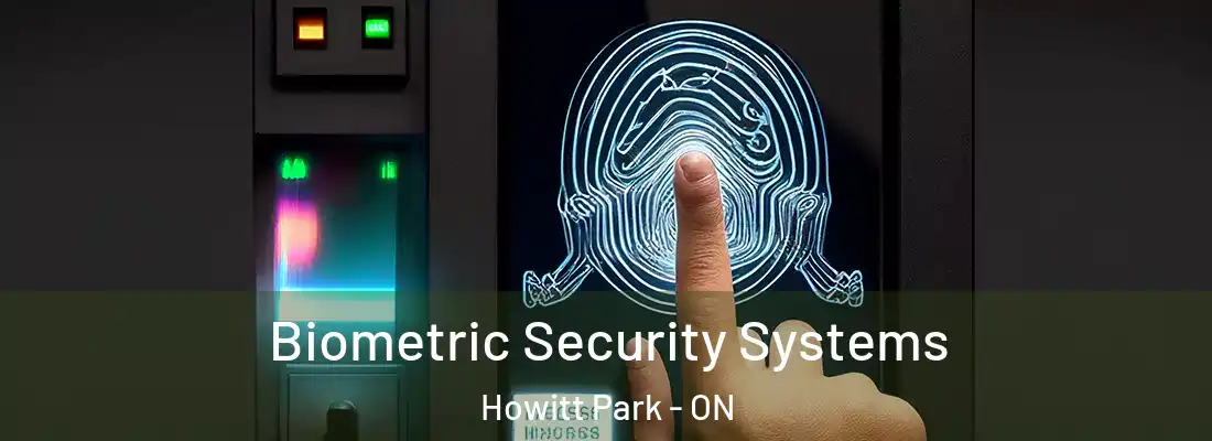  Biometric Security Systems Howitt Park - ON