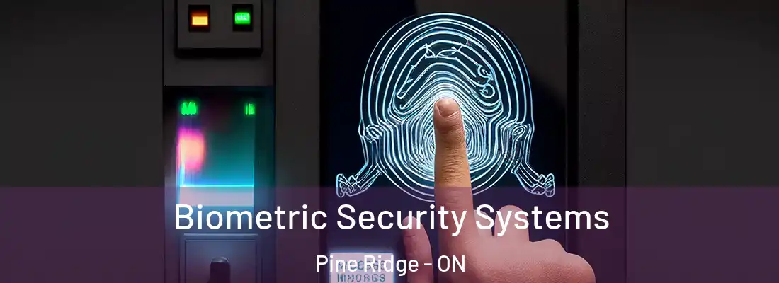  Biometric Security Systems Pine Ridge - ON