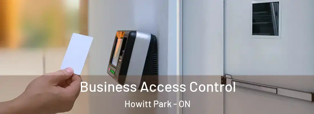  Business Access Control Howitt Park - ON