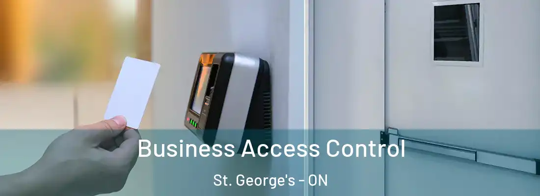  Business Access Control St. George's - ON