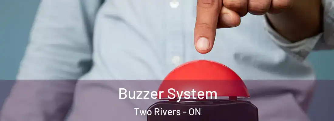  Buzzer System Two Rivers - ON