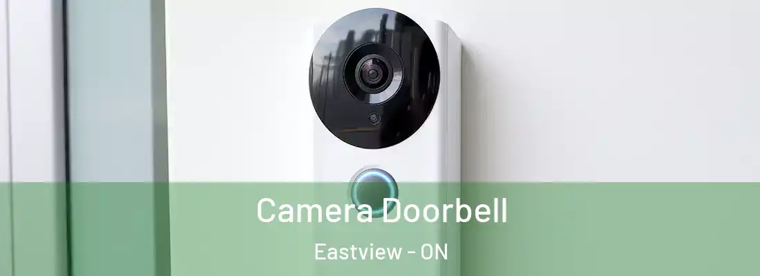  Camera Doorbell Eastview - ON