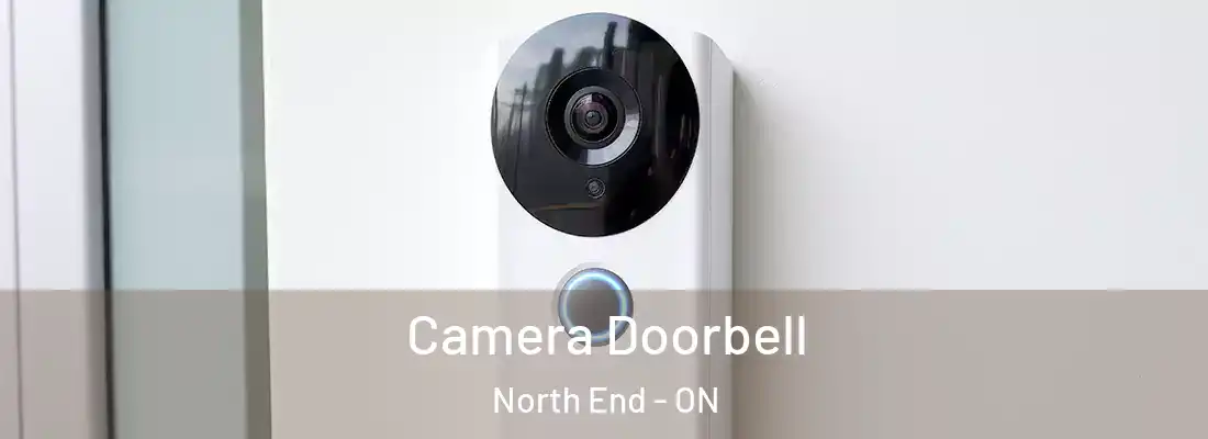 Camera Doorbell North End - ON