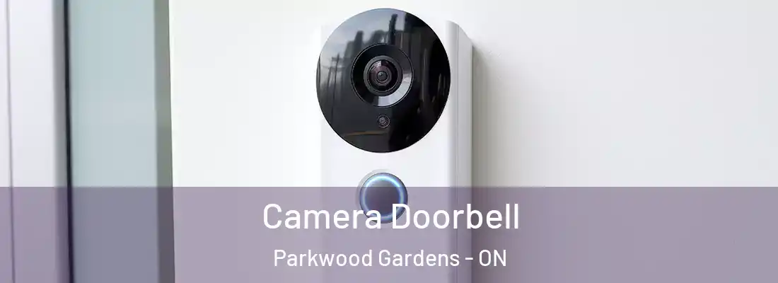  Camera Doorbell Parkwood Gardens - ON