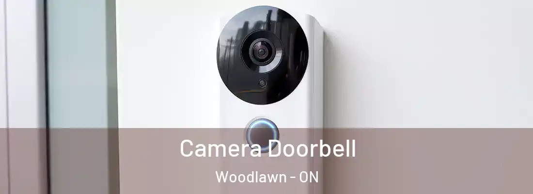  Camera Doorbell Woodlawn - ON