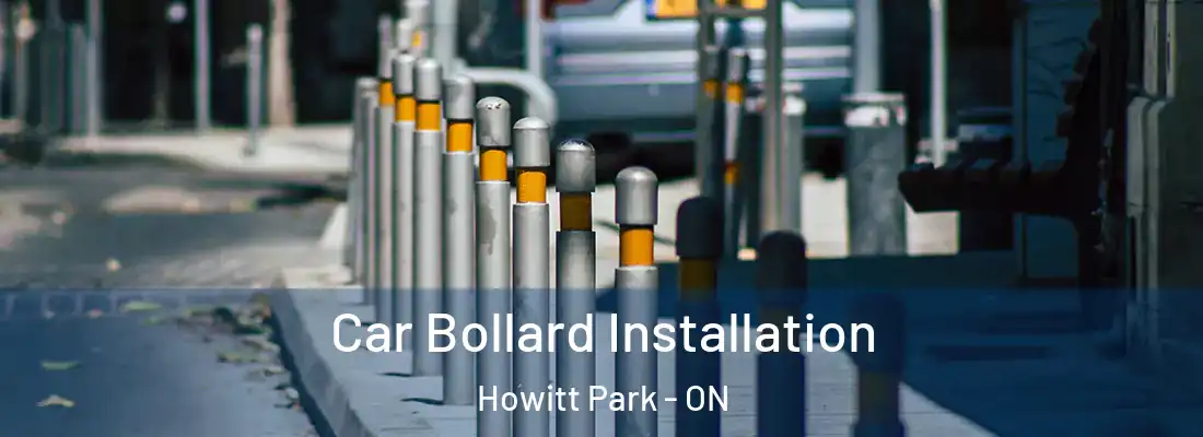  Car Bollard Installation Howitt Park - ON