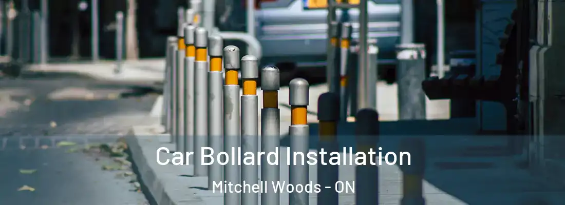  Car Bollard Installation Mitchell Woods - ON