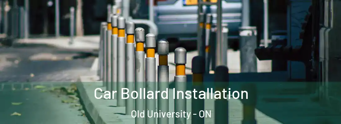  Car Bollard Installation Old University - ON