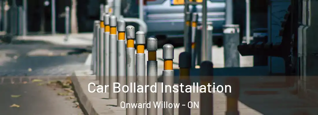  Car Bollard Installation Onward Willow - ON