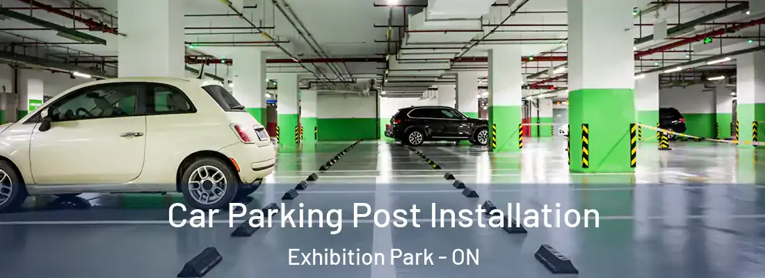  Car Parking Post Installation Exhibition Park - ON