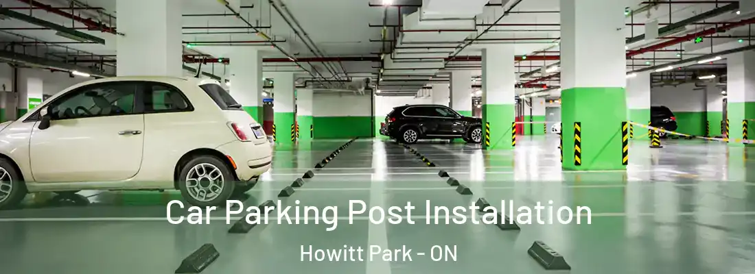  Car Parking Post Installation Howitt Park - ON