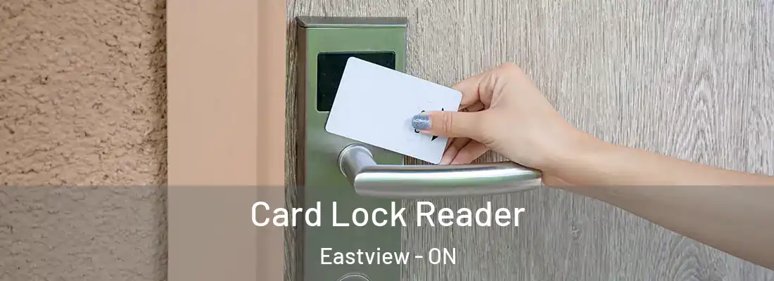  Card Lock Reader Eastview - ON