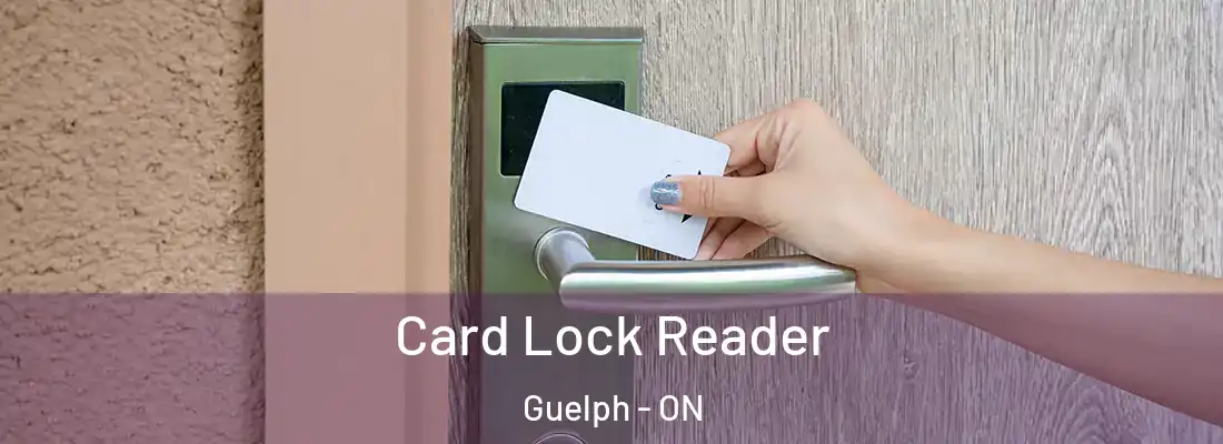  Card Lock Reader Guelph - ON