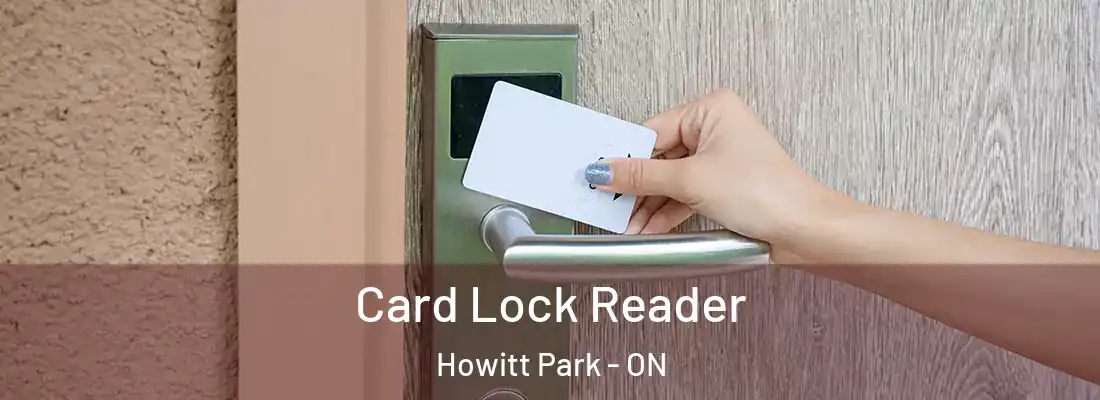  Card Lock Reader Howitt Park - ON