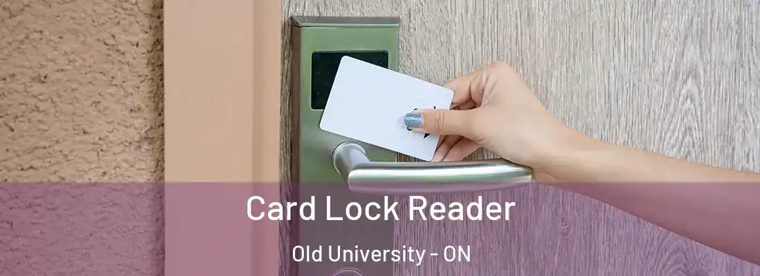  Card Lock Reader Old University - ON