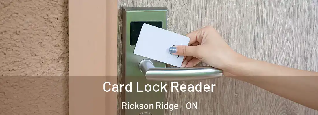 Card Lock Reader Rickson Ridge - ON