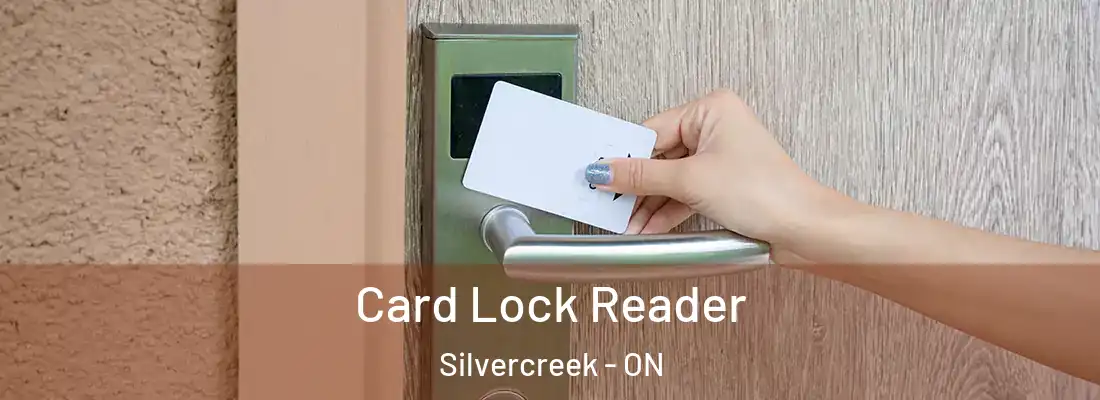  Card Lock Reader Silvercreek - ON