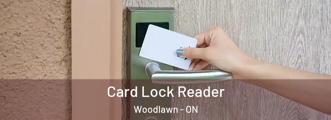  Card Lock Reader Woodlawn - ON