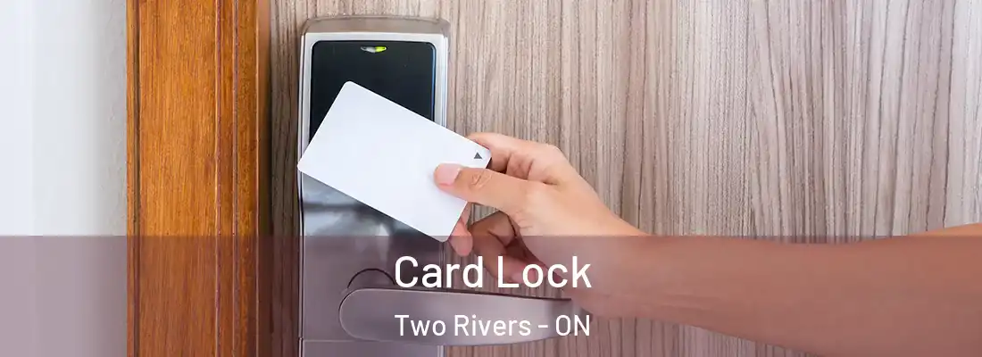  Card Lock Two Rivers - ON