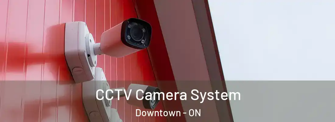  CCTV Camera System Downtown - ON
