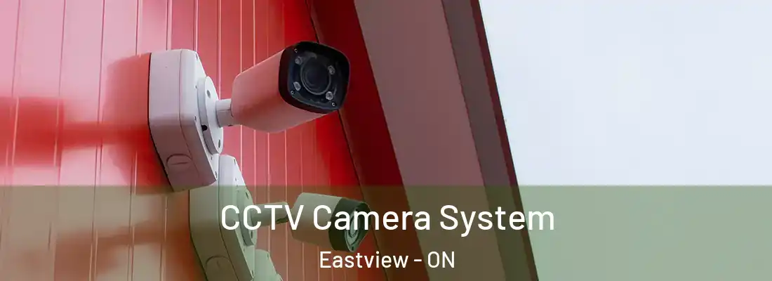  CCTV Camera System Eastview - ON