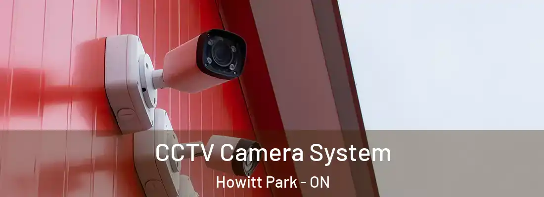  CCTV Camera System Howitt Park - ON