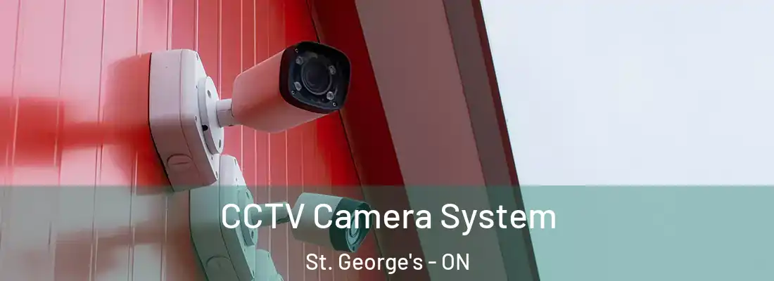  CCTV Camera System St. George's - ON