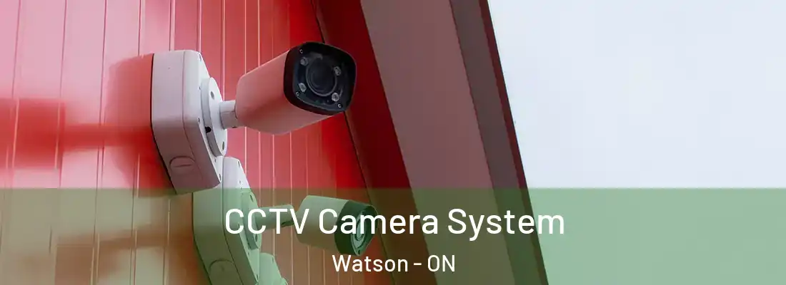  CCTV Camera System Watson - ON