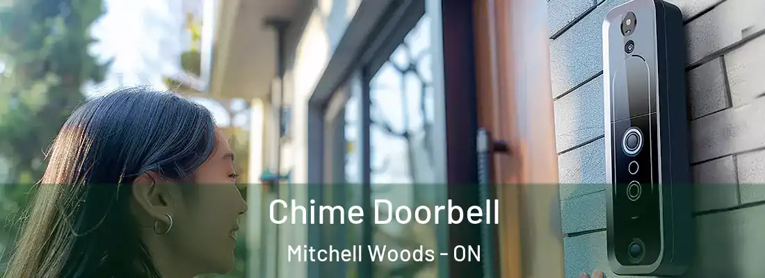  Chime Doorbell Mitchell Woods - ON