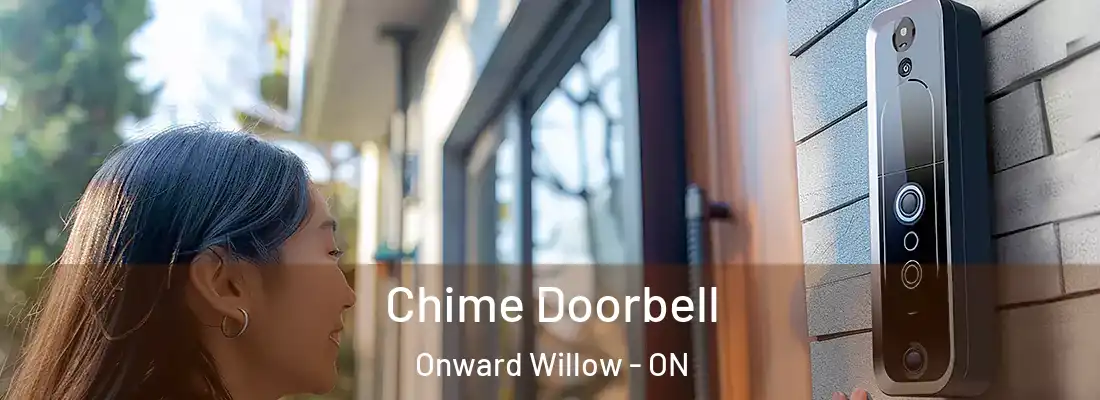  Chime Doorbell Onward Willow - ON
