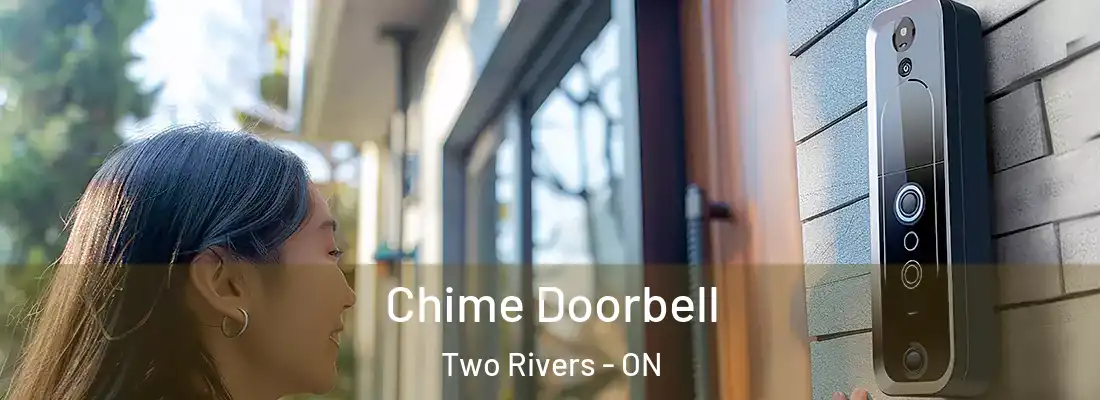  Chime Doorbell Two Rivers - ON