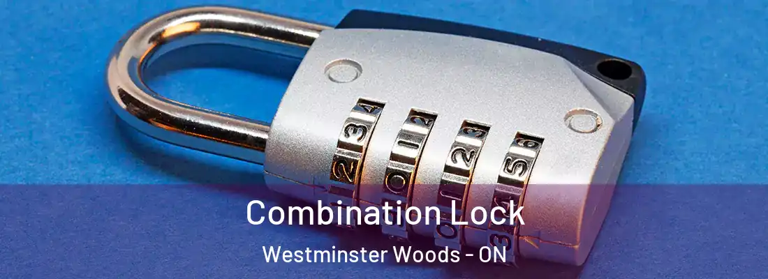  Combination Lock Westminster Woods - ON