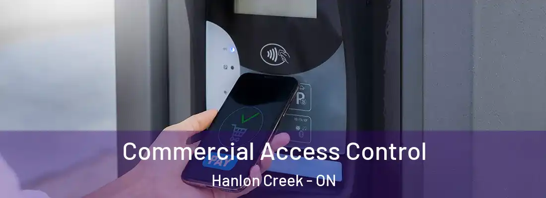  Commercial Access Control Hanlon Creek - ON