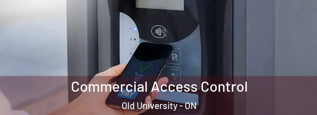  Commercial Access Control Old University - ON